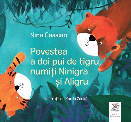 Povestea a doi pui de tigru, numiti Ninigra si Aligru