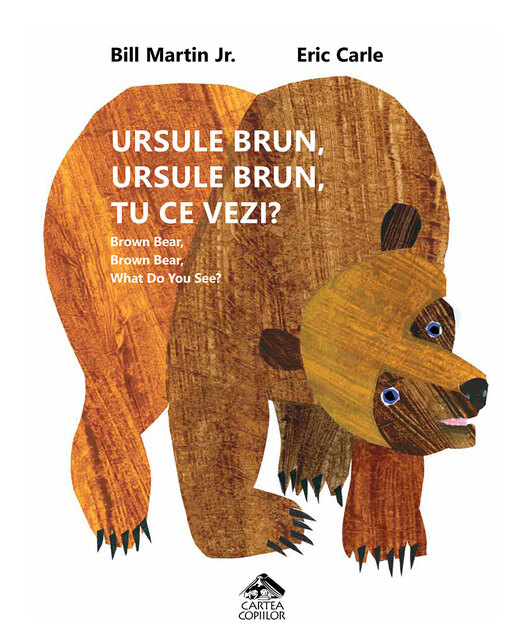 Ursule brun, ursule brun, tu ce vezi? Editia necartonata.