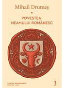 Povestea neamului românesc. Vol. 3