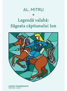 Legendă valahă: Săgeata căpitanului Ion